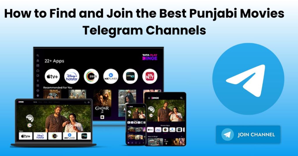 How to Find and Join the Best Punjabi Movies Telegram Channels