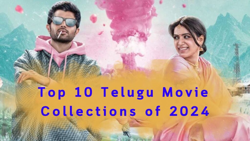 Top 10 Telugu Movie Collections of 2024